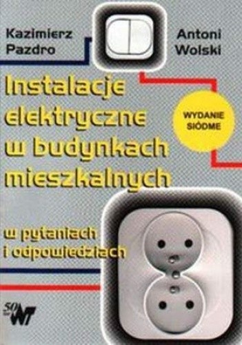 Instalacje elektryczne w budynkach mieszkalnych w pytaniach i odpowiedziach