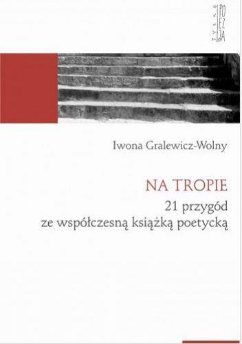 Na tropie. 21 przygód ze współczesną książką poetycką