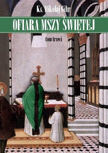 Ofiara Mszy Świętej. Tom 3