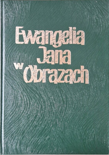 Ewangelia Jana w obrazach