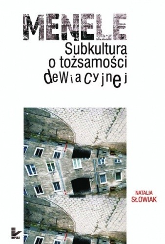 Menele - Subkultura o tożsamości dewiacyjnej