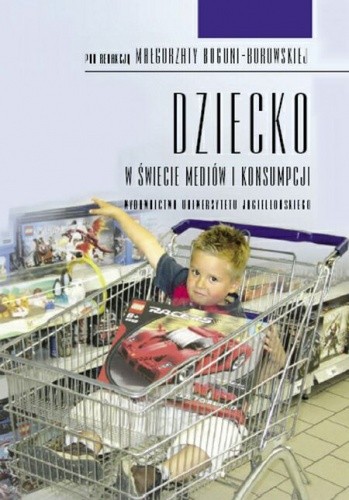 Dziecko w świecie mediów i konsumpcji