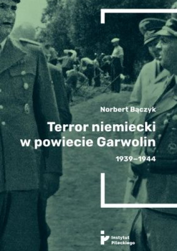 Terror niemiecki w powiecie Garwolin 1939-1944