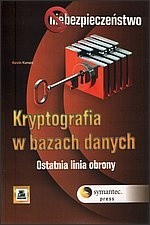 Kryptografia w bazach danych. Ostatnia linia obrony.