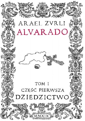 Alvarado. Tom I, część pierwsza: Dziedzictwo; część druga: Wieża