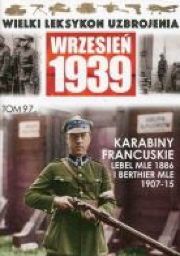 Karabiny francuskie Lebel Mle 1886 i Berthier Mle 1907-15