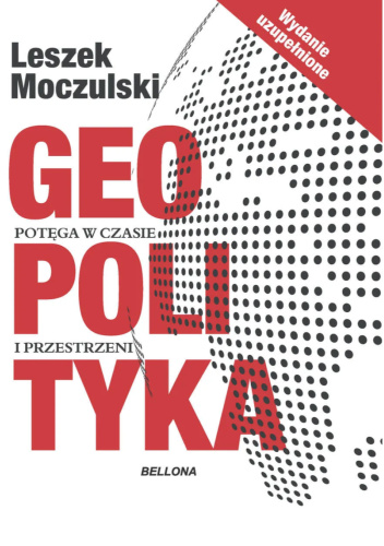 Geopolityka. Potęga w czasie i przestrzeni