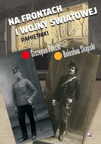 Na frontach I wojny światowej. Pamiętniki