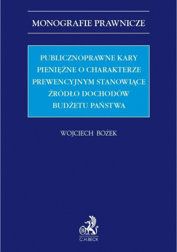 Publicznoprawne kary pieniężne o charakterze prewencyjnym stanowiące źródło dochodów budżetu państwa