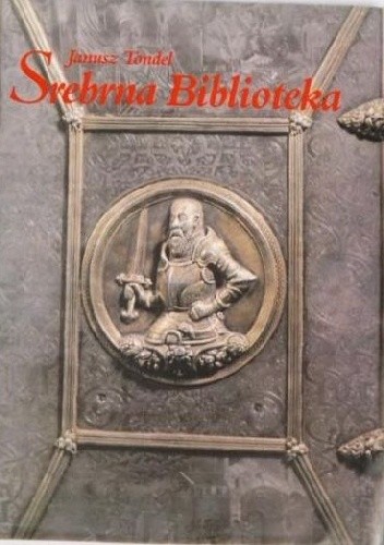 Srebrna Biblioteka księcia Albrechta Pruskiego i jego żony Anny Marii