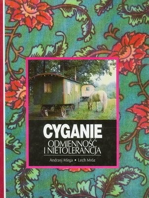 Cyganie. Odmienność i nietolerancja