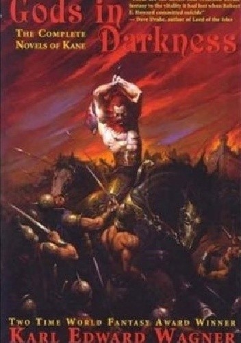 Gods in Darkness : The Complete Novels of Kane