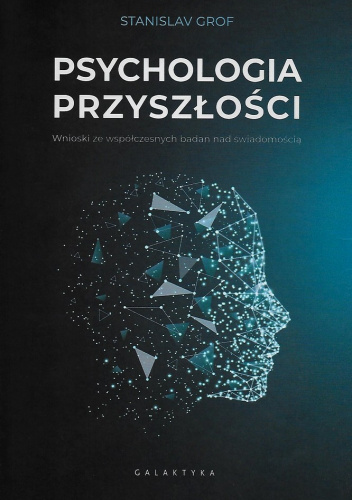 Psychologia przyszłości: Wnioski ze współczesnych badań nad świadomością