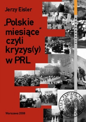 "Polskie miesiące" czyli kryzys(y) w PRL