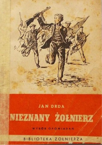 Nieznany żołnierz. Wybór opowiadań ze zbioru pt. "Milcząca barykada"
