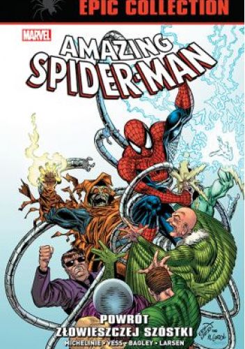 Amazing Spider-Man Epic Collection: Powrót Złowieszczej Szóstki