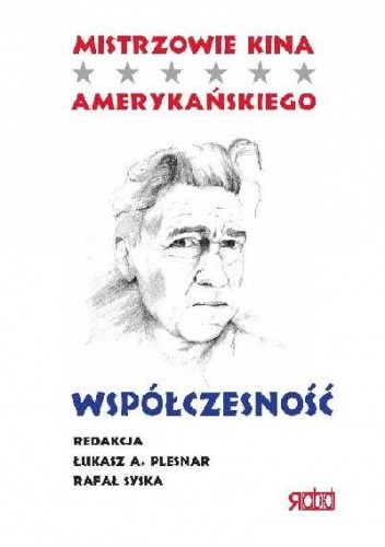 Mistrzowie kina amerykańskiego. Współczesność