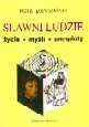 Sławni ludzie. Życie, myśli, anegdoty