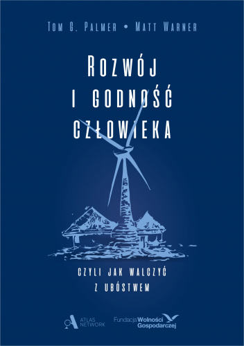 Rozwój i godność człowieka : czyli jak walczyć z ubóstwem
