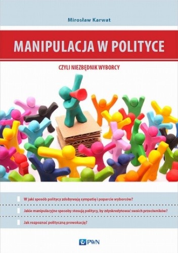 Manipulacja w polityce - niezbędnik wyborcy