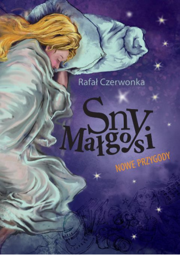 Sny Małgosi. Nowe przygody.