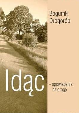Idąc – opowiadania na drogę