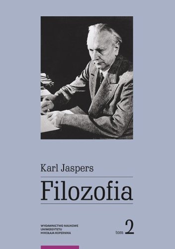 Filozofia. Tom 2. Rozjaśnianie egzystencji
