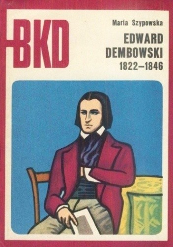 Edward Dembowski 1822-1846