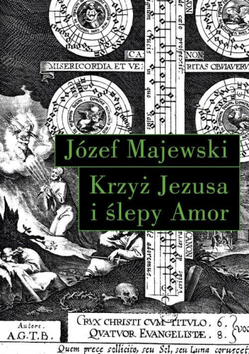 Krzyż Jezusa i ślepy Amor