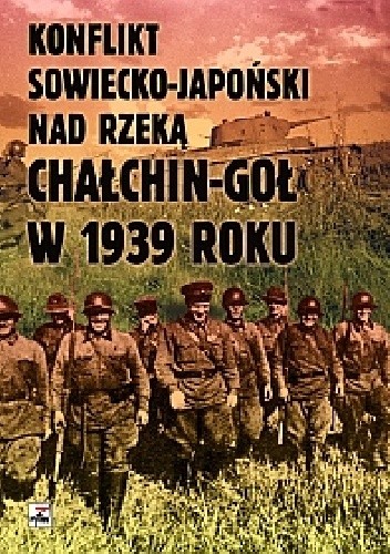 Konflikt sowiecko-japoński nad rzeką Chałchin-Goł w 1939 roku