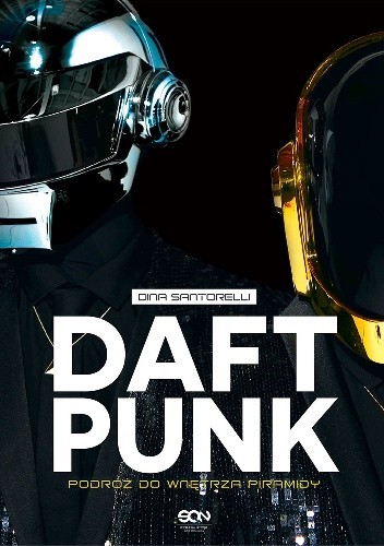 Daft Punk. Podróż do wnętrza piramidy