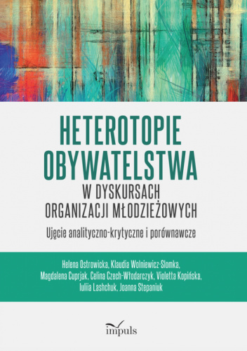 Heterotopie obywatelstwa w dyskursach organizacji młodzieżowych. Ujęcie analityczno-krytyczne i porównawcze