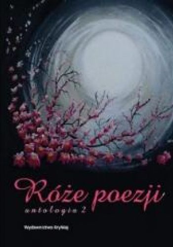 Róże poezji 2 Antologia