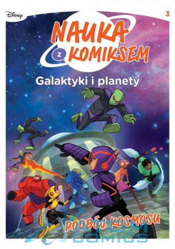 Nauka z komiksem. Galaktyki i planety. Podbój Kosmosu. Tom 3