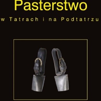 Pasterstwo w Tatrach i na Podtatrzu