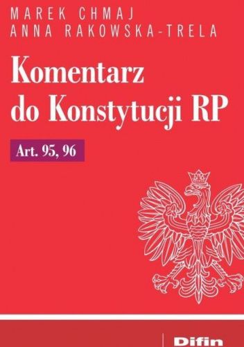 Komentarz do Konstytucji RP Art. 95, 96