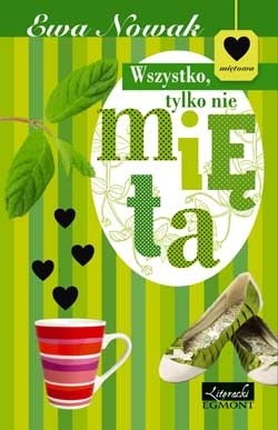 Wszystko, tylko nie mięta