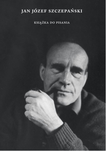 Jan Józef Szczepański. Książka do pisania
