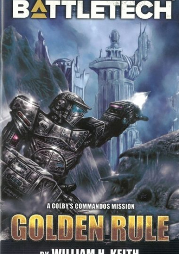 Battletech: Golden Rule.