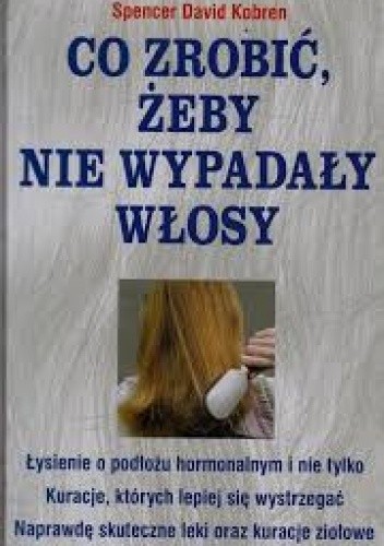Co zrobić, żeby nie wypadały włosy