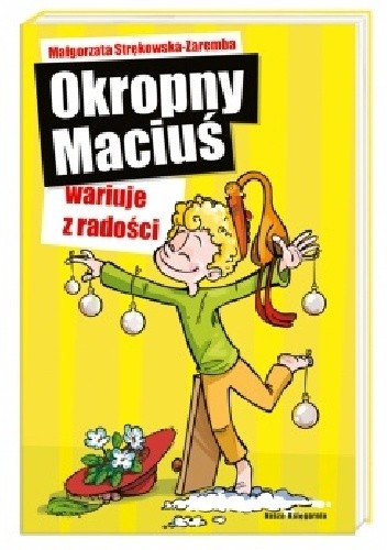 Okropny Maciuś wariuje z radości