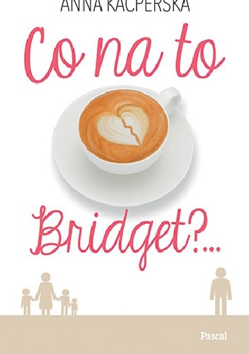 Co na to Bridget?...