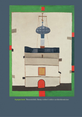Nowosielski. Ikony cerkwi i szkice architektoniczne