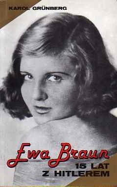 Ewa Braun. 15 lat z Hitlerem