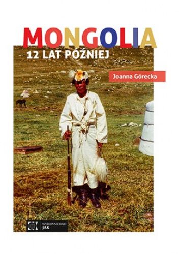 Mongolia 12 lat później