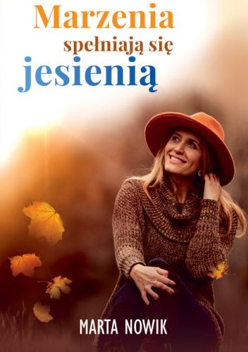 Marzenia spełniają się jesienią