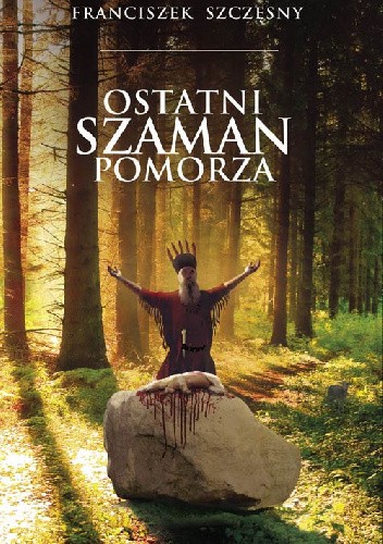 Ostatni szaman Pomorza