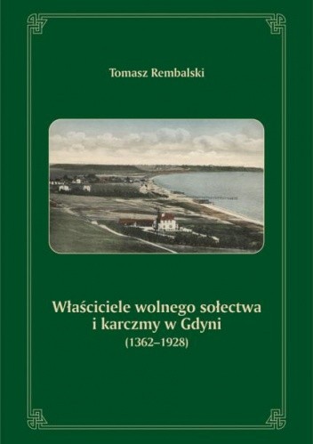 Właściciele wolnego sołectwa i karczmy w Gdyni (1362-1928)
