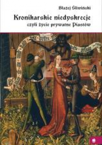 Kronikarskie niedyskrecje