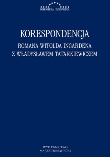 Korespondencja Romana Witolda Ingardena z Władysławem Tatarkiewiczem